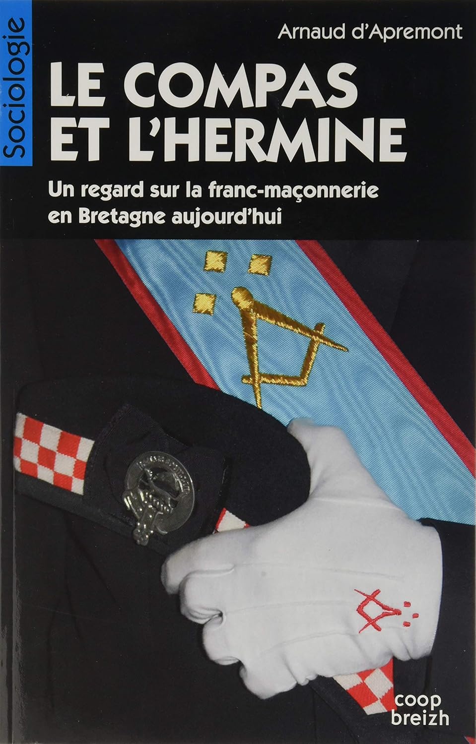 Franc-maçonnerie en Bretagne : autour du livre « Le Compas et l’Hermine »